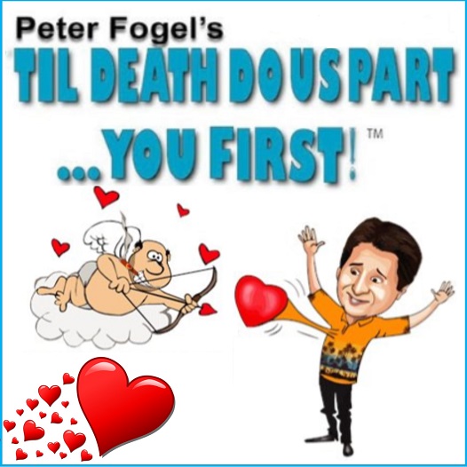 Peter Fogel's Til Death Do Us Part...You First
