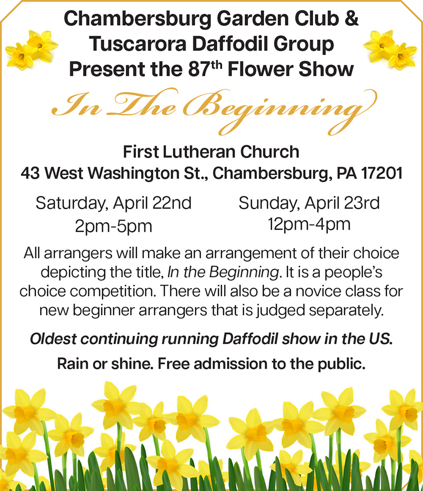 Chambersburg Garden Club & Tuscarora Daffodil Group Present the 87th Flower Show